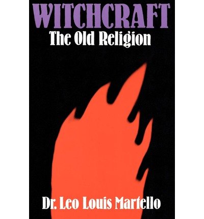 Witchcraft : The Old Religion
