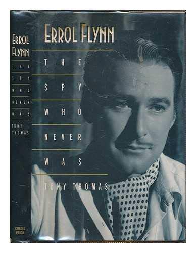 Errol Flynn: The Spy Who Never Was