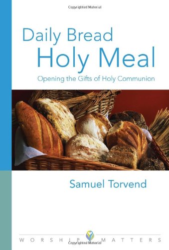 Daily Bread, Holy Meal: Opening The Gifts Of Holy Communion (Worship Matters) (Worship Matters (Augsburg Fortress))
Daily Bread, Holy Meal: Opening The Gifts Of Holy Communion (Worship Matters) (Worship Matters (Augsburg Fortress))