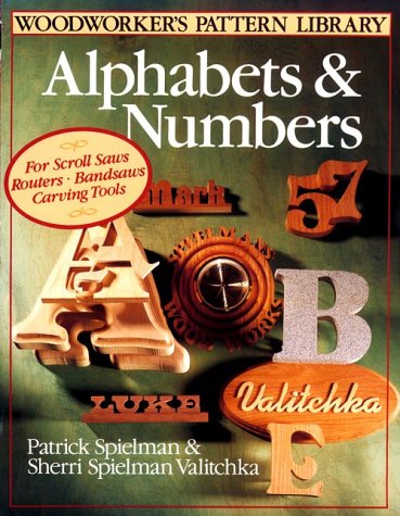 Woodworker's Pattern Library: Alphabets & Numbers (The Woodworker's Pattern Library)