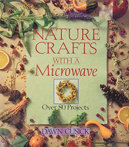 Nature Crafts With a Microwave