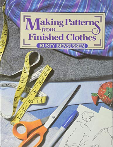 MAKING PATTERNS from FINISHED CLOTHS