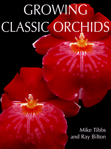 Growing Classic Orchids (Growing Classics Series)