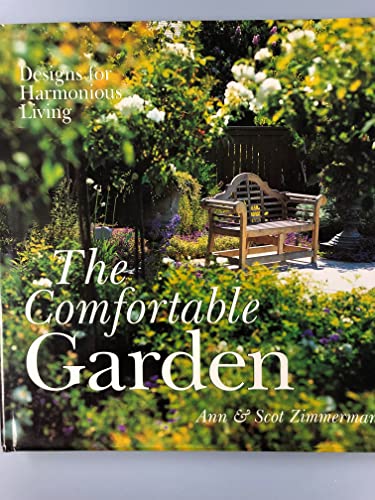 The Comfortable Garden: Designs for Harmonious Living
