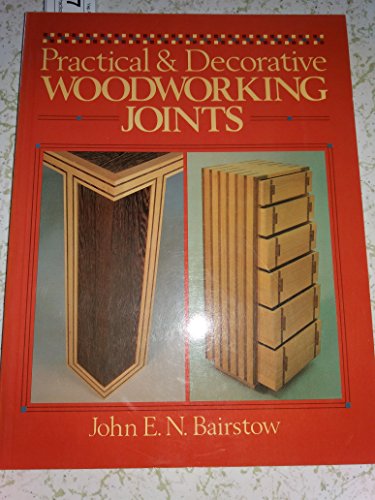 Practical and Decorative Woodworking Joints
