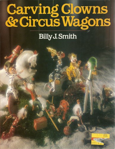 Carving Clowns and Circus Wagons.