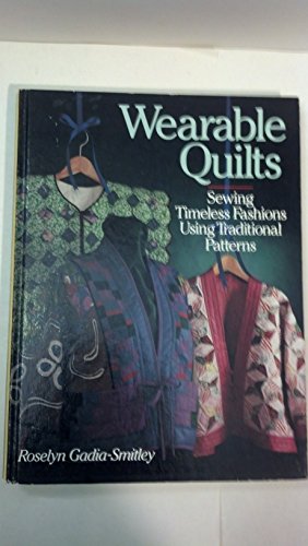 Wearable Quilts: Sewing Timeless Fashions Using Traditional Patterns
