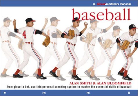Baseball: A Personal Coaching System to Help You Master All the Essential Skills