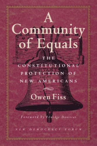 A Community of Equals: The Constitutional Protection of New Americans
