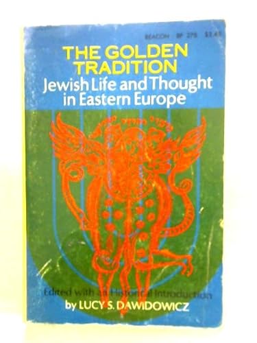 Golden Tradition : Jewish Life and Thought in Eastern Europe