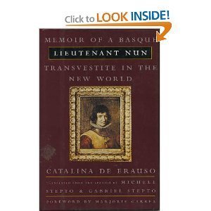 Lieutenant Nun. Memoir of a Basque Transvestite in the New World.