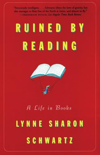 RUINED BY READING -- A Life in Books