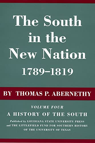 The South in the New Nation, 1789â"1819: A History of the South