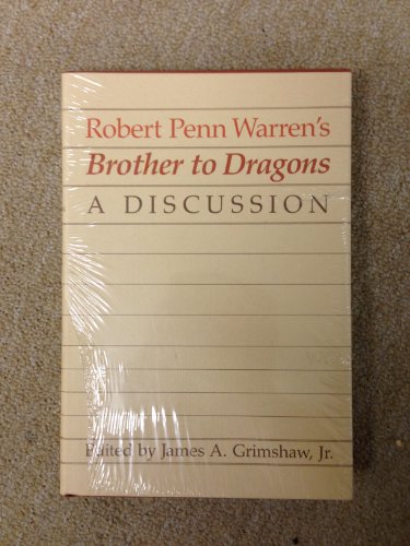 Robert Penn Warren's Brother to Dragons : A Discussion (Southern Literary Studies)