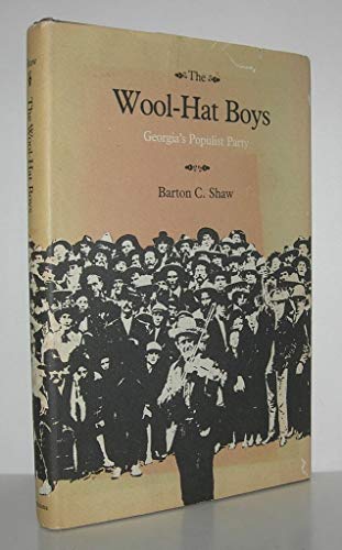 The Wool-Hat Boys; Georgia's Populist Party (Signed)