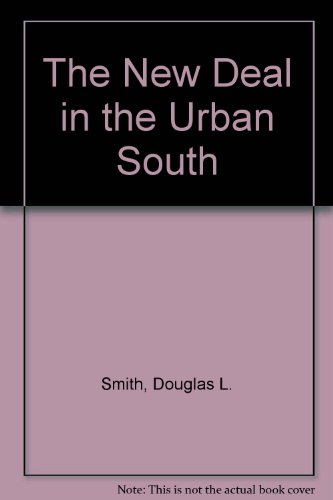 The New Deal in the Urban South