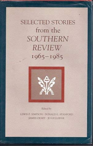 Selected Stories from the Southern Review, 1965-1985