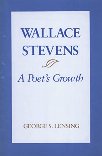WALLACE STEVENS: A Poet's Growth