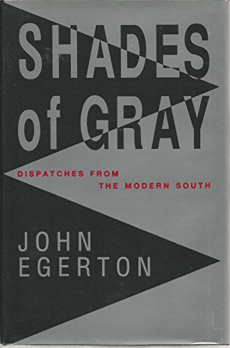 Shades of Gray: Dispatches from the Modern South
