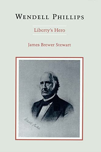 Wendell Phillips: Liberty's Hero {FIRST PAPERBACK EDITION}