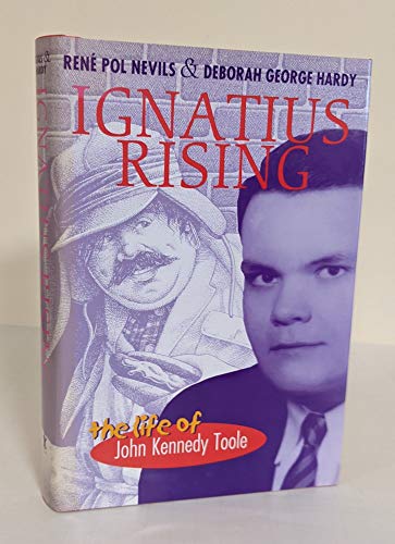 Ignatius Rising: The Life of John Kennedy Toole SIGNED COPY