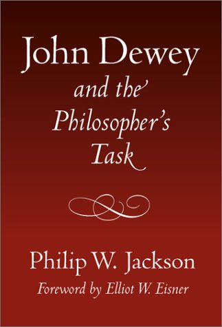 John Dewey and the Philosopher's Task