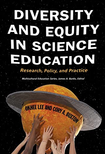 Diversity and Equity in Science Education: Research, Policy, and Practice (Multicultural Education Series)
Diversity and Equity in Science Education: Research, Policy, and Practice (Multicultural Education Series)