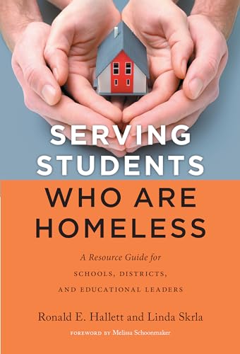 Serving Students Who Are Homeless: A Resource Guide for Schools, Districts, and Educational Leaders
Serving Students Who Are Homeless: A Resource Guide for Schools, Districts, and Educational Leaders