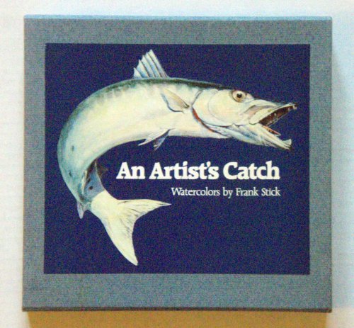 An Artist's Catch. Watercolors by Frank Stick