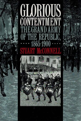Glorious Contentment The Grand Army Of The Republic, 1865 - 1900