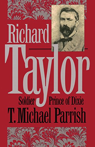 Richard Taylor, Soldier Prince of Dixie (Civil War America)