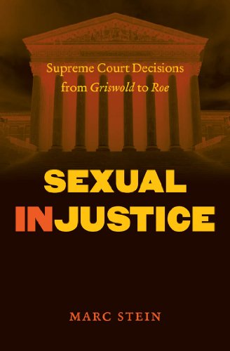 Sexual Injustice: Supreme Court Decisions from Griswold to Roe