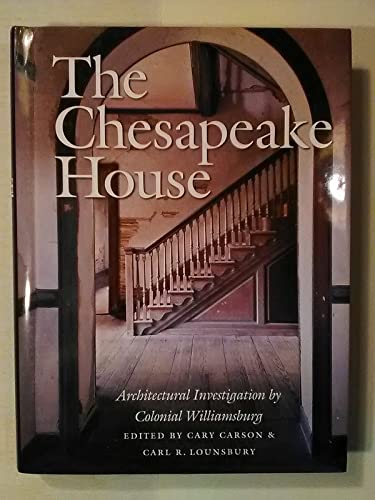 Chesapeake House : Architectural Investigation by Colonial Williamsburg