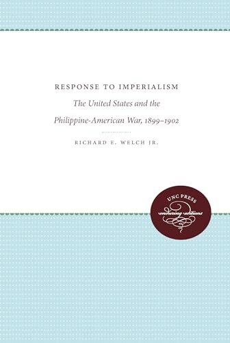 Response to Imperialism: The United States and the Philippine-American War, 1899-1902 (UNC Press Enduring Editions)
Response to Imperialism: The United States and the Philippine-American War, 1899-1902 (UNC Press Enduring Editions)