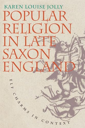 Popular Religion in Late Saxon England: Elf Charms in Context