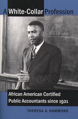 A White-Collar Profession: African American Certified Public Accountants since 1921
A White-Collar Profession: African American Certified Public Accountants since 1921