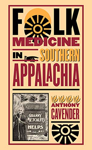 Folk Medicine in Southern Appalachia (Paperback or Softback)