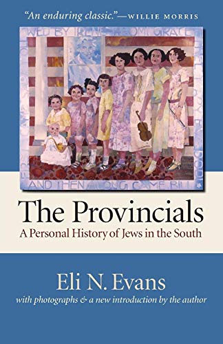 Provincials: A Personal History of Jews in the South