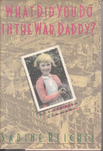 What Did You Do in the War, Daddy? Growing Up German