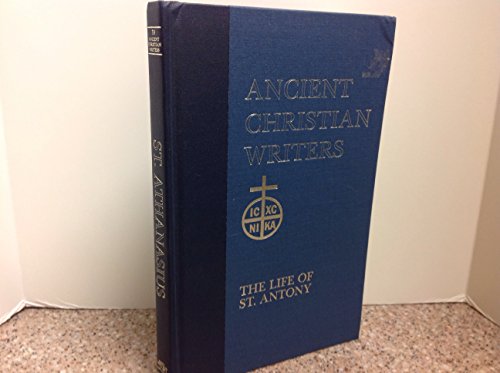 St. Athanasius: The Life of St. Antony (Ancient Christian Writers 10)