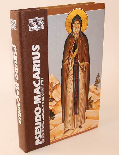 Pseudo-Macarius : The Fifty Spiritual Homilies and the Great Letter