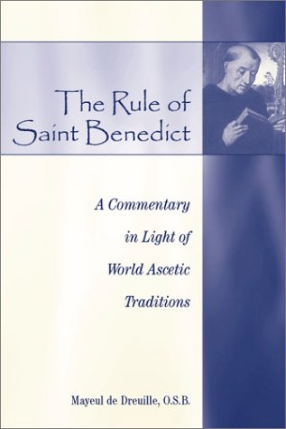 The Rule of St. Benedict: A Commentary in Light of World Ascetic Traditions