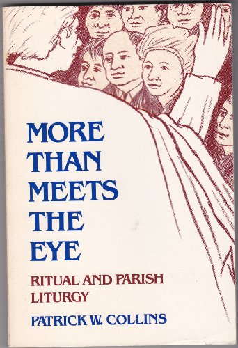 More Than Meets the Eye, Ritual and Parish Liturgy