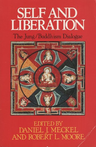 Self and Liberation: The Jung-Buddhism Dialogue (Jung and Spirituality Series)