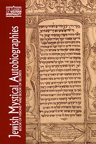Jewish Mystical Autobiographies : Book of Visions and Book of Secrets