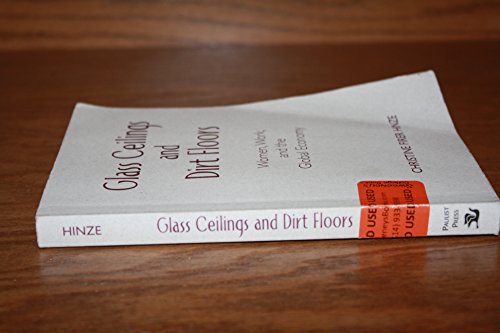 Glass Ceilings and Dirt Floors: Women, Work, and the Global Economy