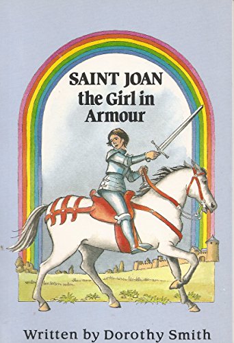 Saint Joan the Girl in Armour