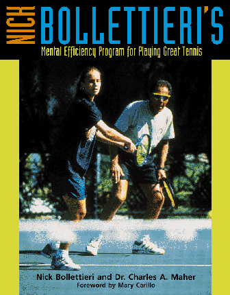 Nick Bollettieri's Mental Efficiency Program for Playing Great Tennis