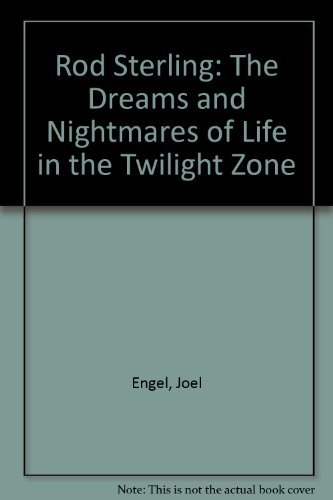 Rod Serling: The Dreams and Nightmares of Life in the Twilight Zone