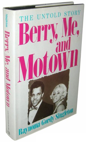 Berry, Me, and Motown: The Untold Story